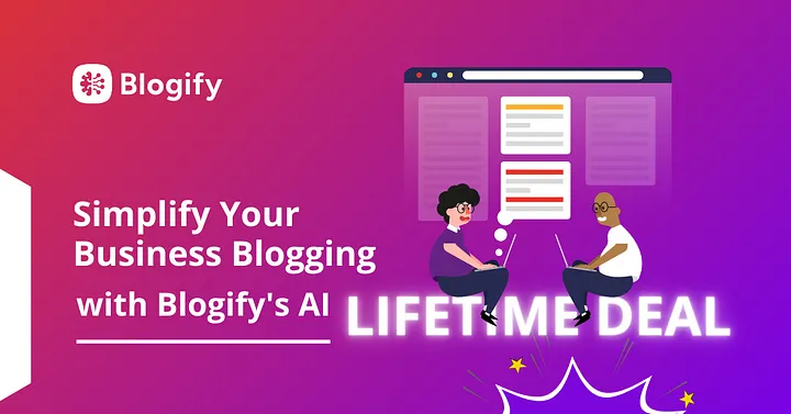 Simplify Your Business Blogging with Blogify’s AI Lifetime Deal Cover