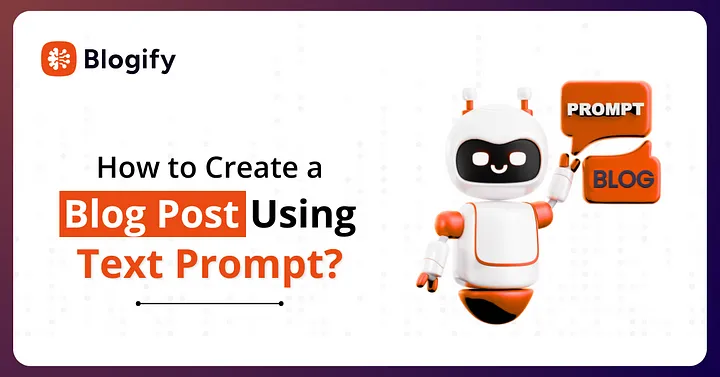 How to Create a Blog Post Using Text Prompt? Cover
