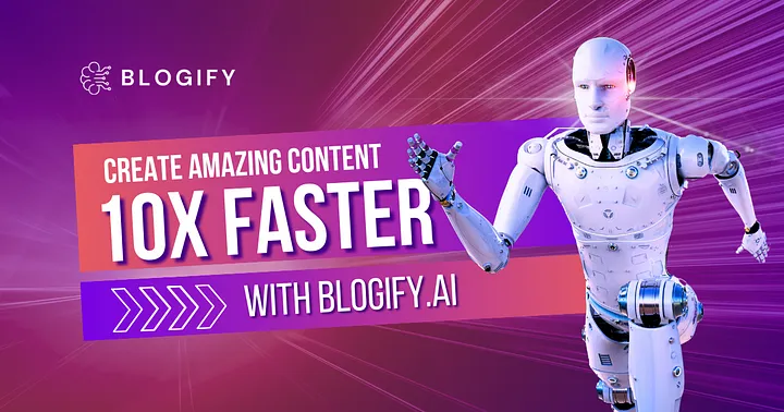 Create High-Quality Content 10X Faster with Blogify.AI Cover