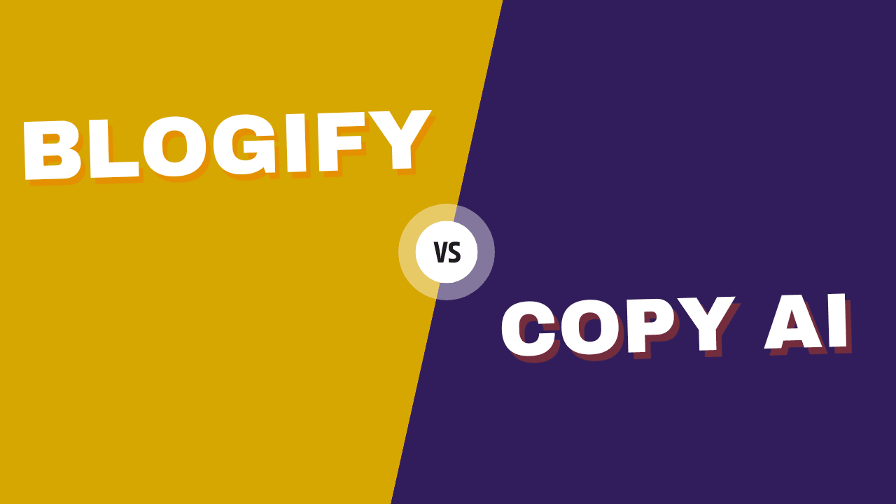 Blogify vs. Copy.ai: A No-Fluff Comparison for Serious Content Creators Cover